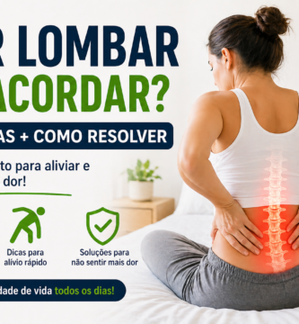 Dor Lombar ao Acordar: 7 Causas + Como Resolver (Guia Completo)